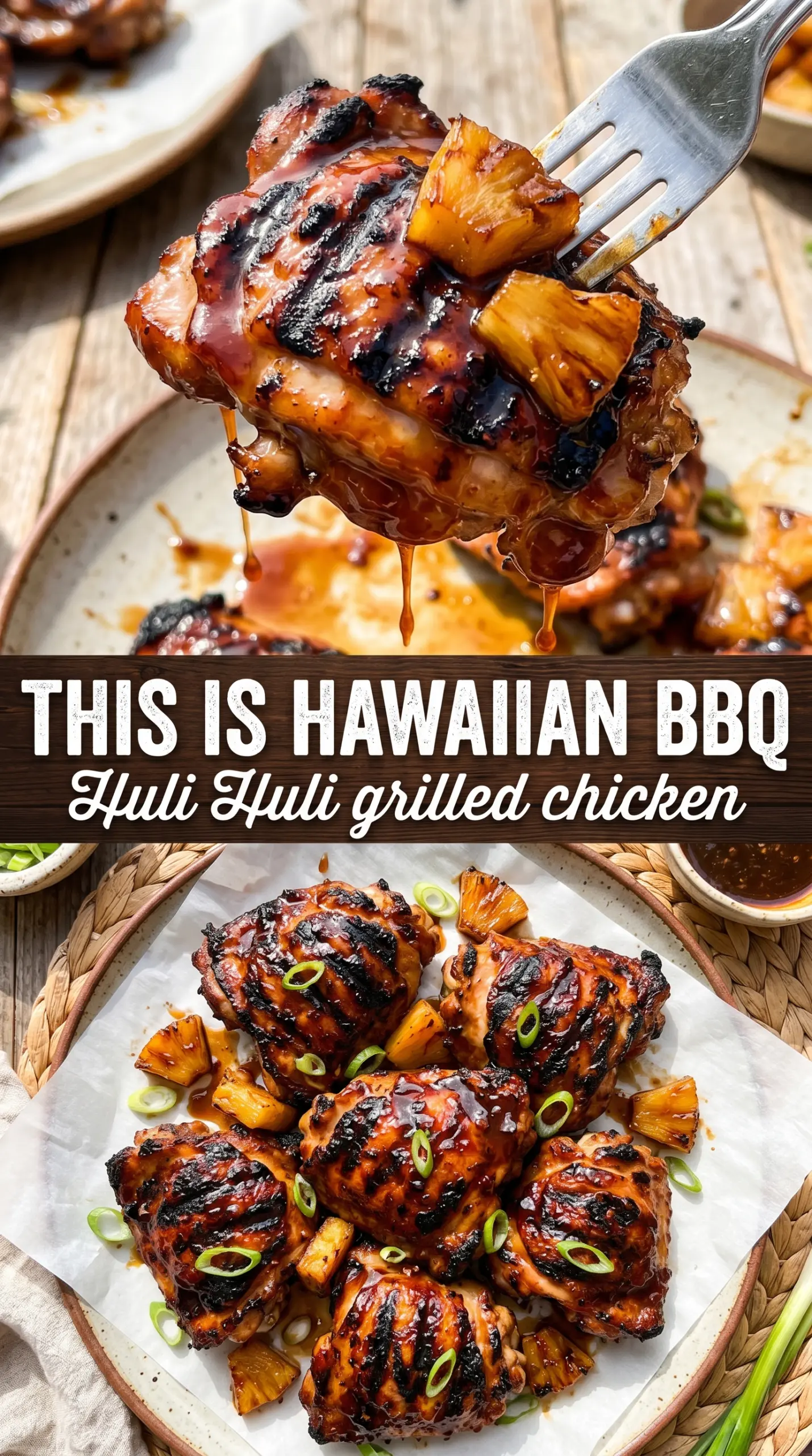 Grilled Huli Huli Chicken caramelized pineapple glaze