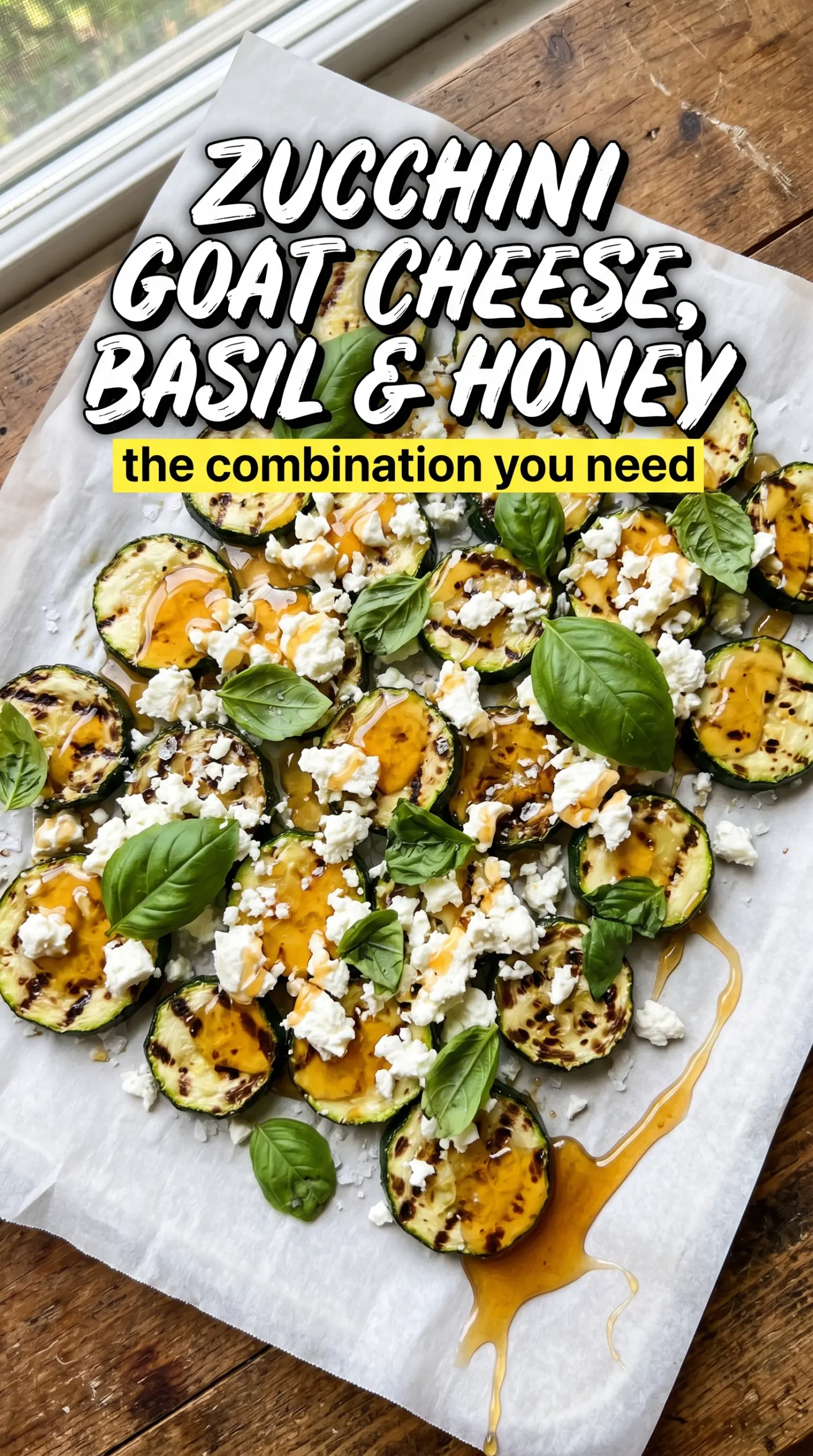 Grilled Zucchini with Goat Cheese, Basil and Honey, grilled, savory, fresh