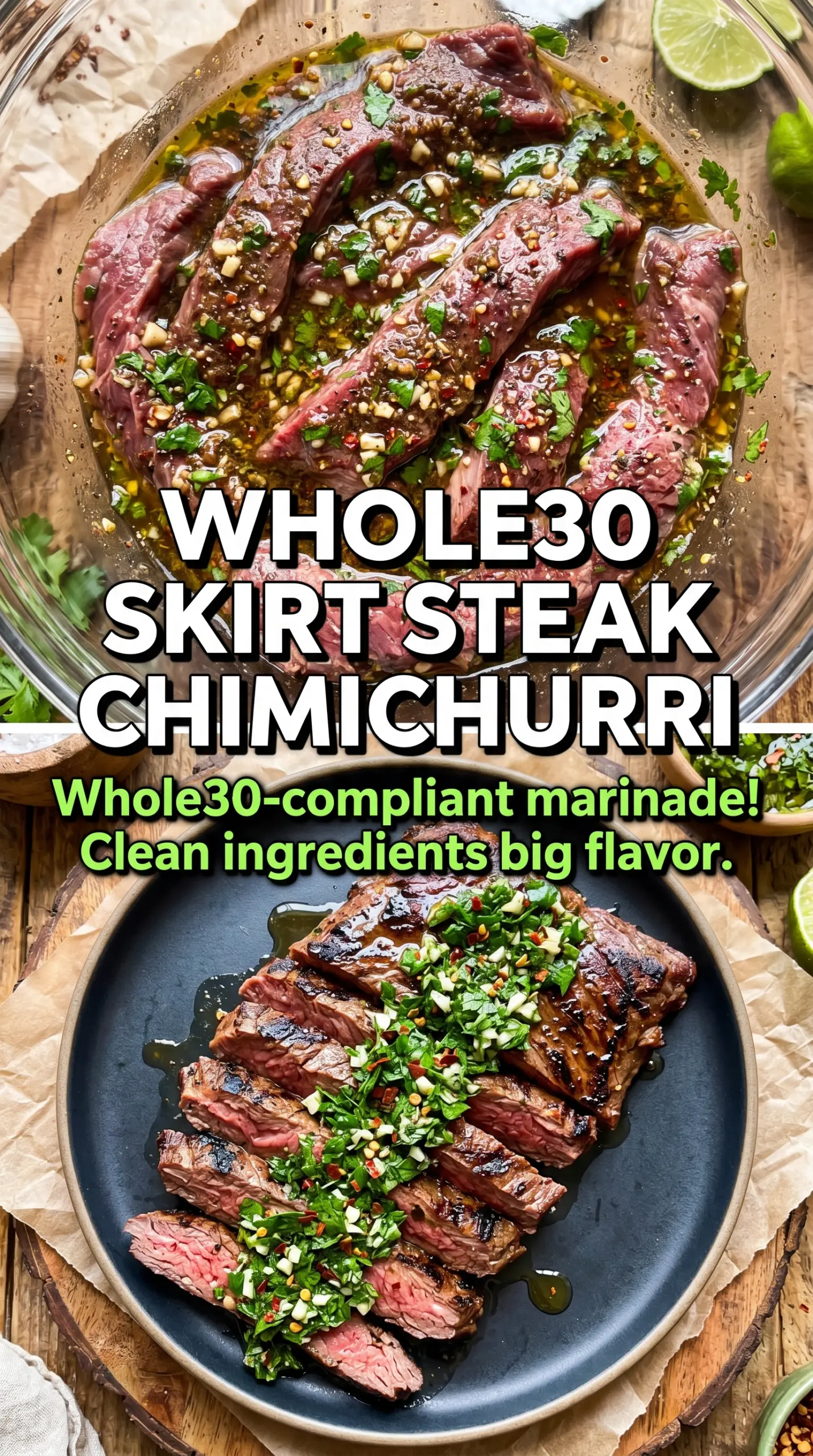Skirt Steak Marinade with Chimichurri, grilled steak, vibrant herbs